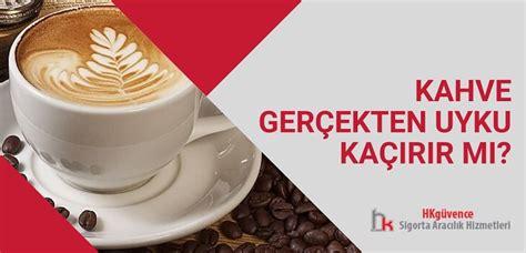 Hangi kahve uyku kaçırır