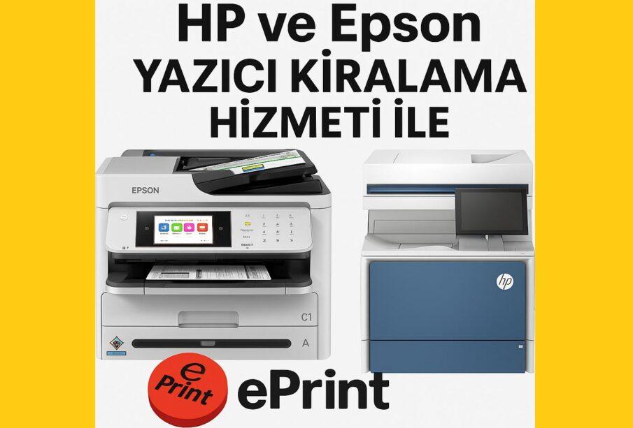 Yazıcı Kiralama İstanbul - Eprint.com.tr